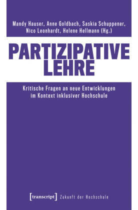 Partizipative Lehre: Kritische Fragen an neue Entwicklungen im Kontext inklusiver Hochschule