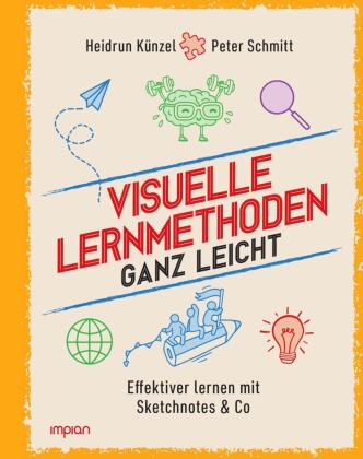 Visuelle Lernmethoden ganz leicht: Effektiver lernen mit Sketchnotes & Co.