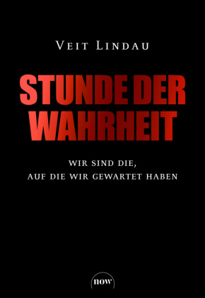 Stunde der Wahrheit: Wir sind die, auf die wir gewartet haben