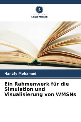 Ein Rahmenwerk für die Simulation und Visualisierung von WMSNs