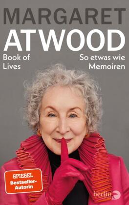 Book of Lives: So etwas wie Memoiren | Lebenserinnerungen Margaret Atwood
