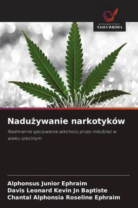 Naduzywanie narkotyków: Nadmierne spozywanie alkoholu przez mlodziez w wieku szkolnym