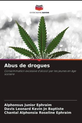 Abus de drogues: Consommation excessive d'alcool par les jeunes en âge scolaire