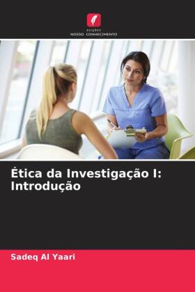 Ética da Investigação I: Introdução