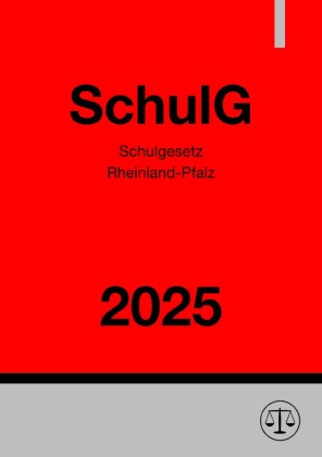 Schulgesetz Rheinland-Pfalz - SchulG 2025