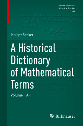 A Historical Dictionary of Mathematical Terms: Volume I: A-I