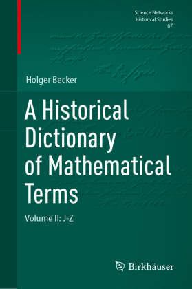 A Historical Dictionary of Mathematical Terms: Volume II: J-Z