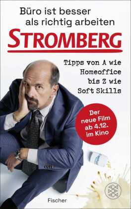 Büro ist besser als richtig arbeiten. STROMBERG: Tipps von A wie Homeoffice bis Z wie Soft Skills