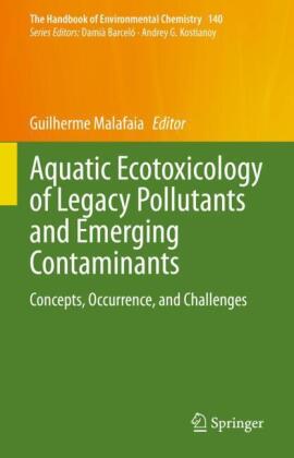 Aquatic Ecotoxicology of Legacy Pollutants and Emerging Contaminants: Concepts, Occurrence, and Challenges