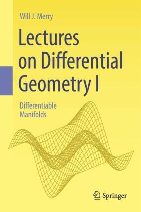 Lectures on Differential Geometry I: Differentiable Manifolds