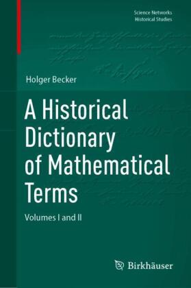 A Historical Dictionary of Mathematical Terms: Volumes I and II