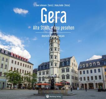 Gera - Alte Stadt - neu gesehen: Farbbildband