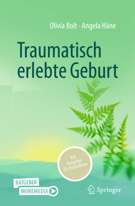 Traumatisch erlebte Geburt: Ein Ratgeber für Betroffene