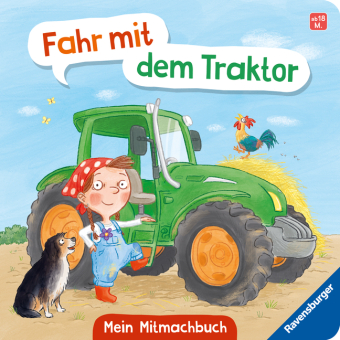 Fahr mit dem Traktor! Mein Bauernhof-Mitmachbuch: Mein Bauernhof-Mitmachbuch