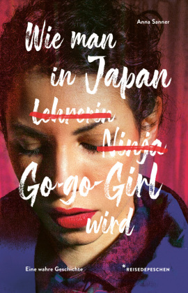 Wie man in Japan Go-go-Girl wird: Eine wahre Geschichte