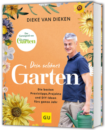 Dein schöner Garten: Der Garten-Ratgeber mit den besten Praxis-Tipps, Gestaltungs-Ideen und DIY-Projekte fürs ganze Jahr