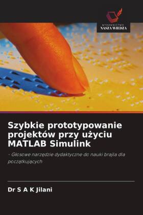 Szybkie prototypowanie projektów przy uzyciu MATLAB Simulink: - Glosowe narzedzie dydaktyczne do nauki brajla dla poczatkujacych