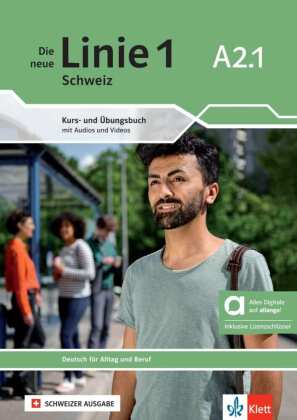 Die neue Linie 1 Schweiz A2.1 - Hybride Ausgabe allango, m. 1 Beilage: Deutsch für Alltag und Beruf. Kurs- und Übungsbuch mit Audios und Videos inkl. Lizenschlüssel allango (24 Monate)
