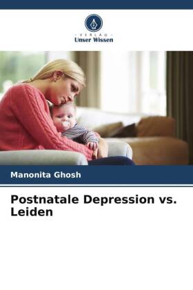 Postnatale Depression vs. Leiden