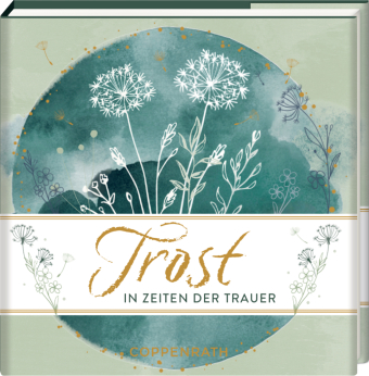 Trost: In Zeiten der Trauer: Einfühlsame Worte der Anteilnahme