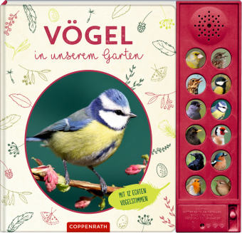 Vögel in unserem Garten: Mit 12 echten Vogelstimmen: Soundbuch mit echten Vogelstimmen zum Entdecken und Staunen für Kinder ab 5 Jahren