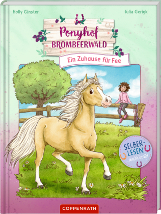 Ponyhof Brombeerwald (Bd. 1): Ein Zuhause für Fee: spannendes Ponyabenteuer für Leseanfänger ab 7 Jahre mit Rätseln am Kapitelende