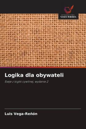 Logika dla obywateli: Eseje z logiki cywilnej, wydanie 2