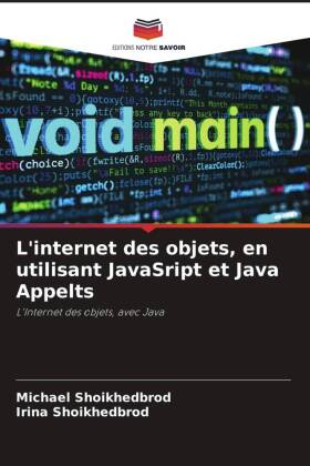 L'internet des objets, en utilisant JavaSript et Java Appelts: L'Internet des objets, avec Java