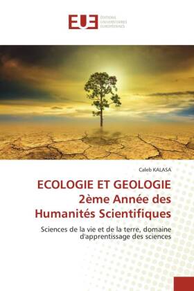 ECOLOGIE ET GEOLOGIE 2ème Année des Humanités Scientifiques: Sciences de la vie et de la terre, domaine d'apprentissage des sciences
