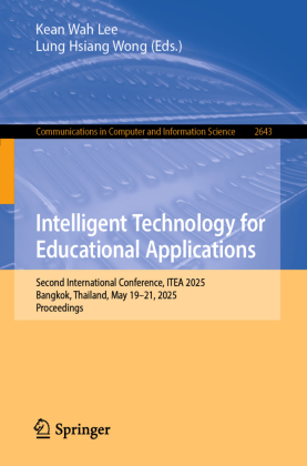 Intelligent Technology for Educational Applications: Second International Conference, ITEA 2025, Bangkok, Thailand, May 19-21, 2025, Proceedings