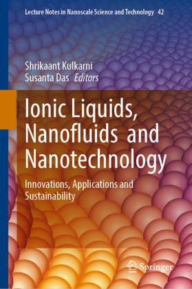 Ionic Liquids, Nanofluids  and Nanotechnology: Innovations, Applications and Sustainability