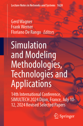 Simulation and Modeling Methodologies, Technologies and Applications: 14th International Conference, SIMULTECH 2024 Dijon, France, July 10-12, 2024 Revised Selected Papers