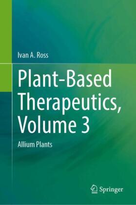Plant-Based Therapeutics, Volume 3: Allium Plants