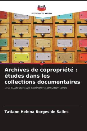 Archives de copropriété : études dans les collections documentaires: une étude dans les collections documentaires