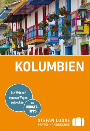 Stefan Loose Reiseführer Kolumbien: mit Reiseatlas
