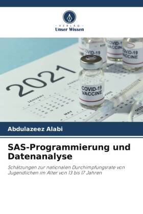 SAS-Programmierung und Datenanalyse: Schätzungen zur nationalen Durchimpfungsrate von Jugendlichen im Alter von 13 bis 17 Jahren
