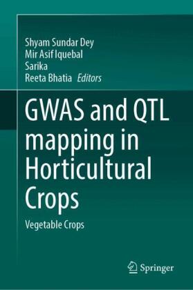GWAS and QTL mapping in Horticultural Crops: Vegetable Crops