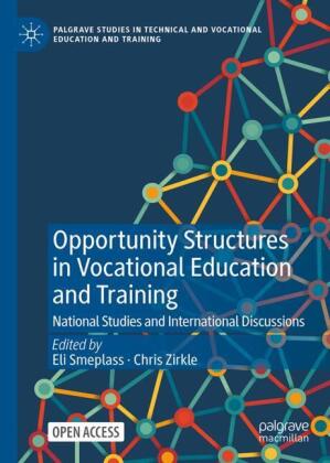 Opportunity Structures in Vocational Education and Training: National Studies and International Discussions