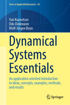 Dynamical Systems Essentials: An application oriented introduction to ideas, concepts, examples, methods, and results