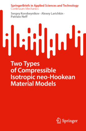 Two Types of Compressible Isotropic neo-Hookean Material Models