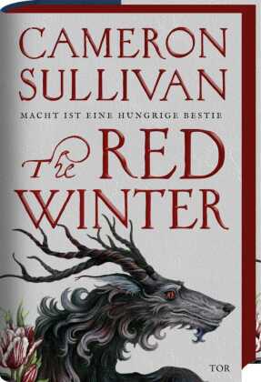 The Red Winter: Macht ist eine hungrige Bestie | Poetisch, blutig, romantisch - Die Dark-Fantasy-Sensation des Jahres