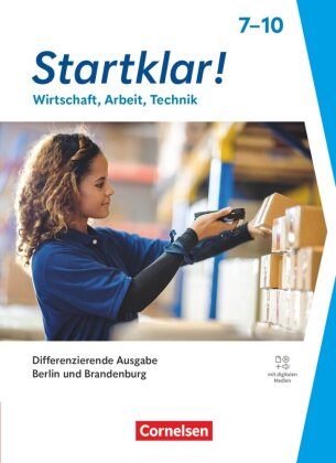 Startklar! - Wirtschaft-Arbeit-Technik - Differenzierende Ausgabe Berlin und Brandenburg 2026 - Sekundarstufe I: Schulbuch - Mit digitalen Medien
