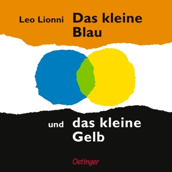 Das kleine Blau und das kleine Gelb: Bilderbuch.