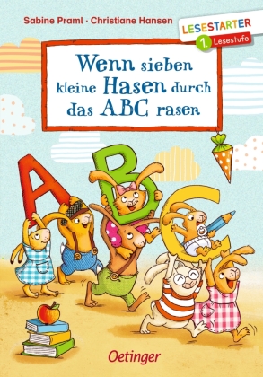Wenn sieben kleine Hasen durch das ABC rasen: Lesestarter. 1. Lesestufe