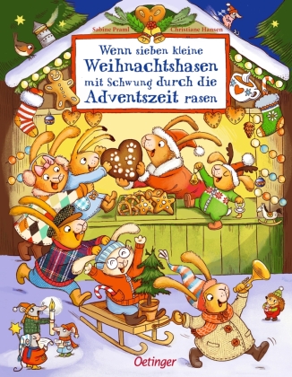 Wenn sieben kleine Weihnachtshasen mit Schwung durch die Adventszeit rasen: Bilderbuch.
