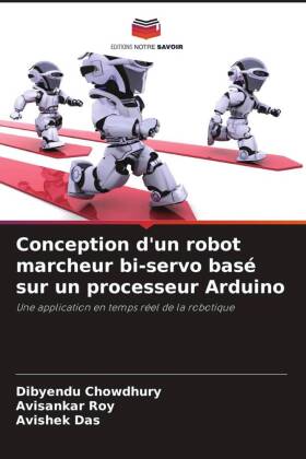Conception d'un robot marcheur bi-servo basé sur un processeur Arduino: Une application en temps réel de la robotique