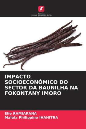 IMPACTO SOCIOECONÓMICO DO SECTOR DA BAUNILHA NA FOKONTANY IMORO
