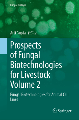Prospects of Fungal Biotechnologies for Livestock Volume 2: Fungal Biotechnologies for Animal Cell Lines