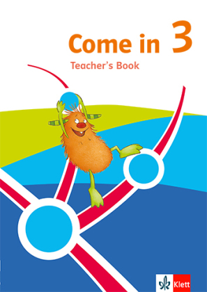 Come in 3. Ab Klasse 3: Teacher's Book Klasse 3