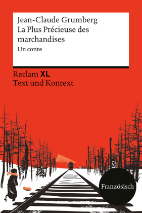 La Plus Précieuse des marchandises. Un conte: [ Fremdsprachentexte XL - Text und Kontext] - Niveau B1-B2 (GER) - Schulausgabe mit informativen Zusatzmaterialien zum Holocaust